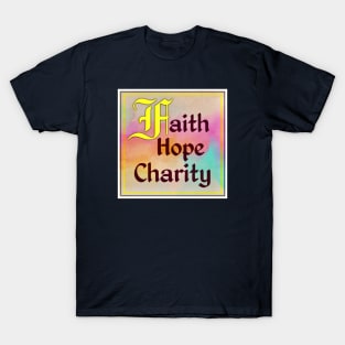 Faith Hope Charity T-Shirt